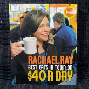Rachael Ray Best Eats In Town on $40 A Day Recipe/travel Tips Book